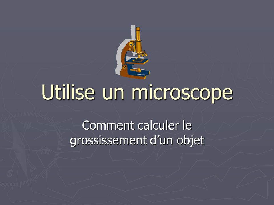 calcul grossissement microscope